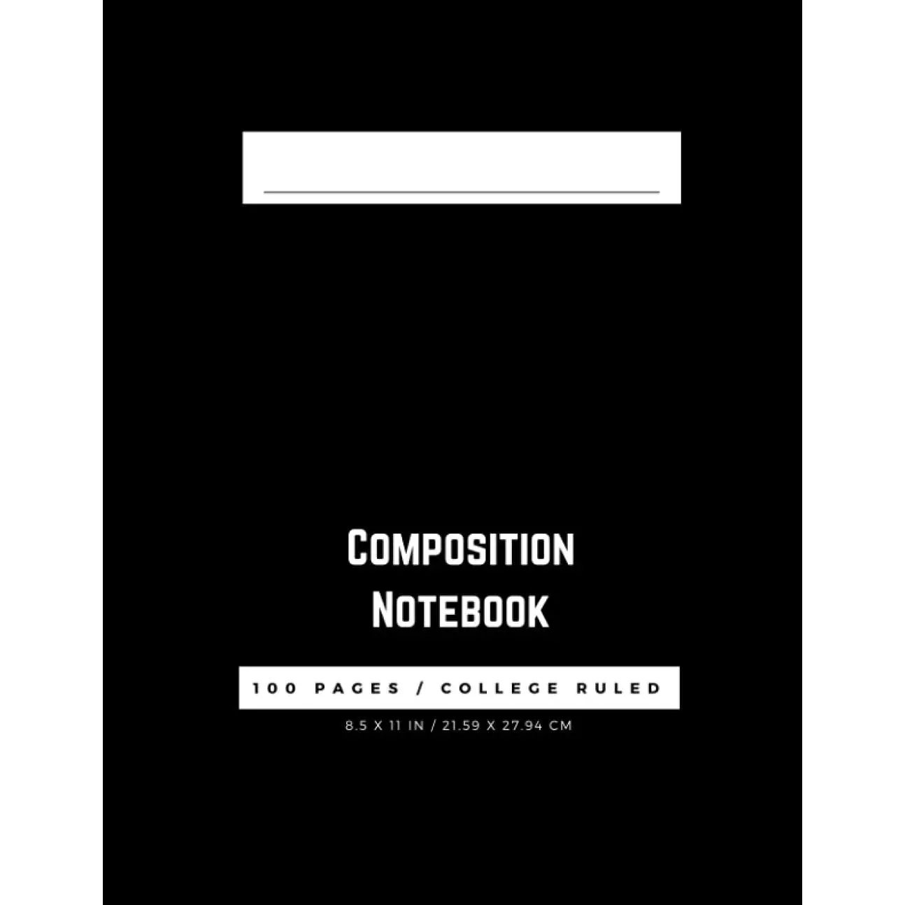 Composition Notebook: 100 Pages, College Ruled,  Subject Daily Journal Notebook, Black (Large, 8.5 x 11 in.) (College Ruled Composition Notebooks) - Paperback