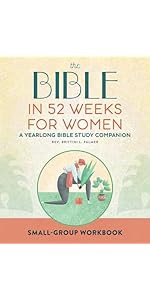 The Bible in 52 Weeks for Men: A Yearlong Bible Study