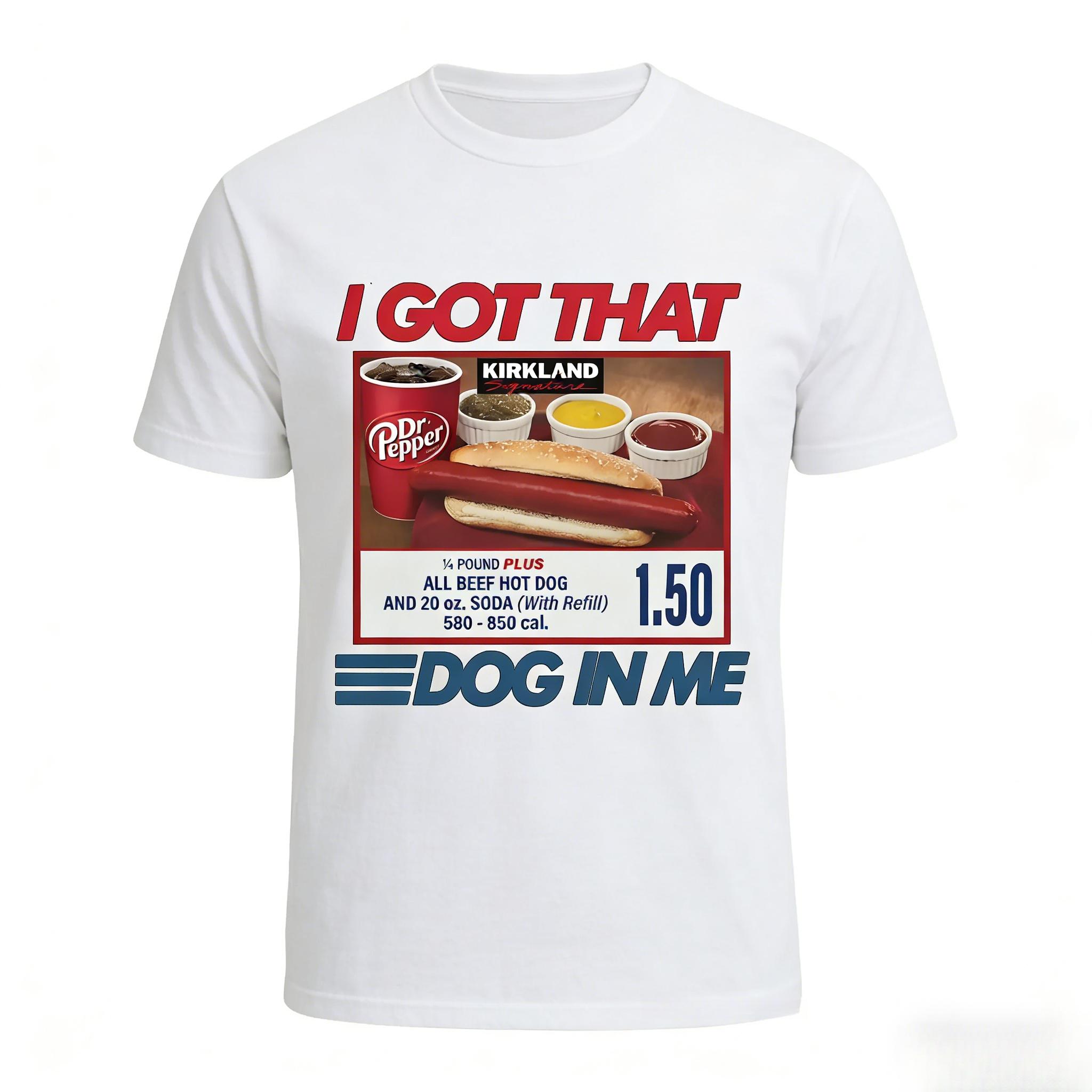 Costco Hot Dog Combo "I Got That Dog In Me" Graphic T-Shirt – Funny Meme Tee Unisex
