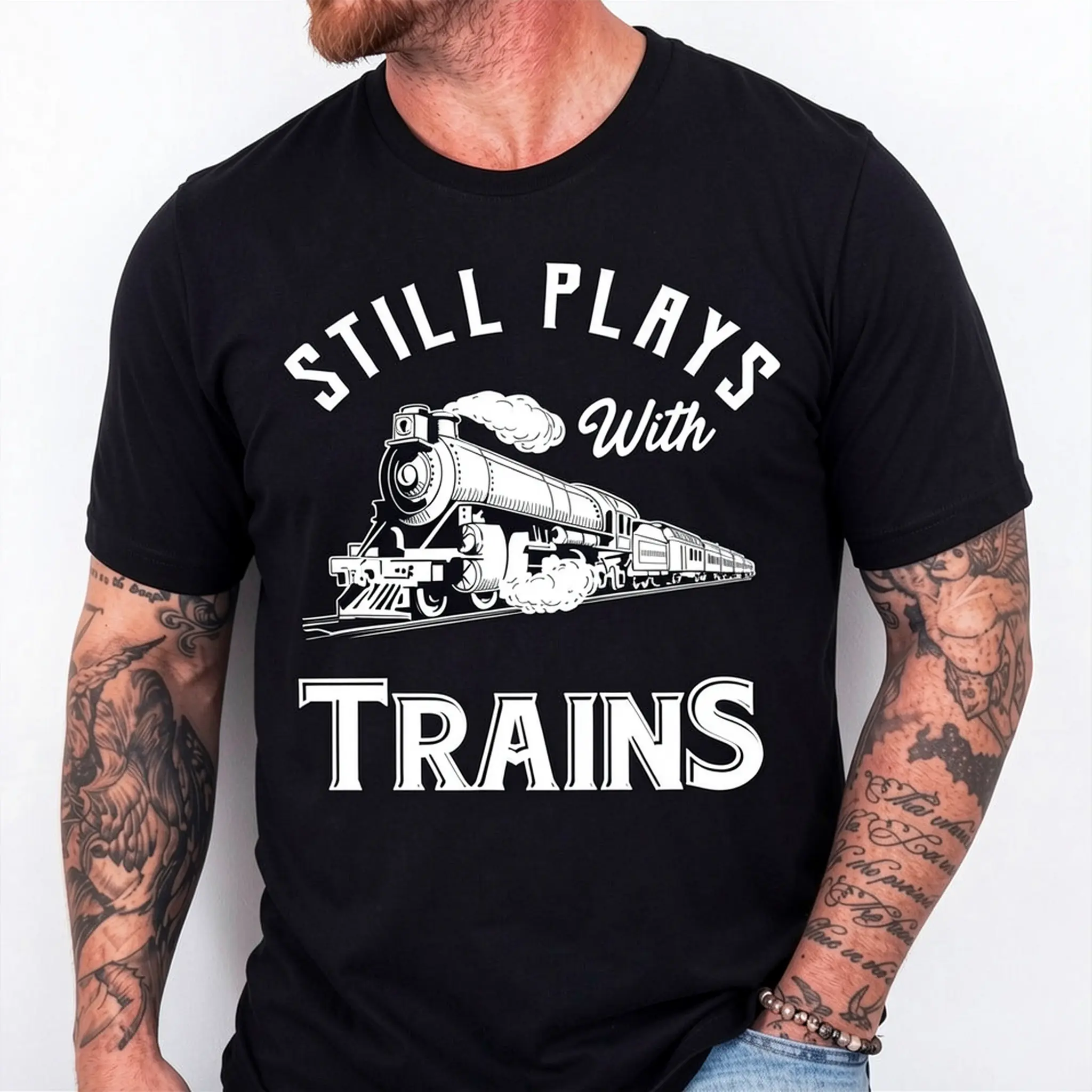 Still Plays With Trains - Locomotive & Model Railroad Shortsleeve Cotton T-Shirt