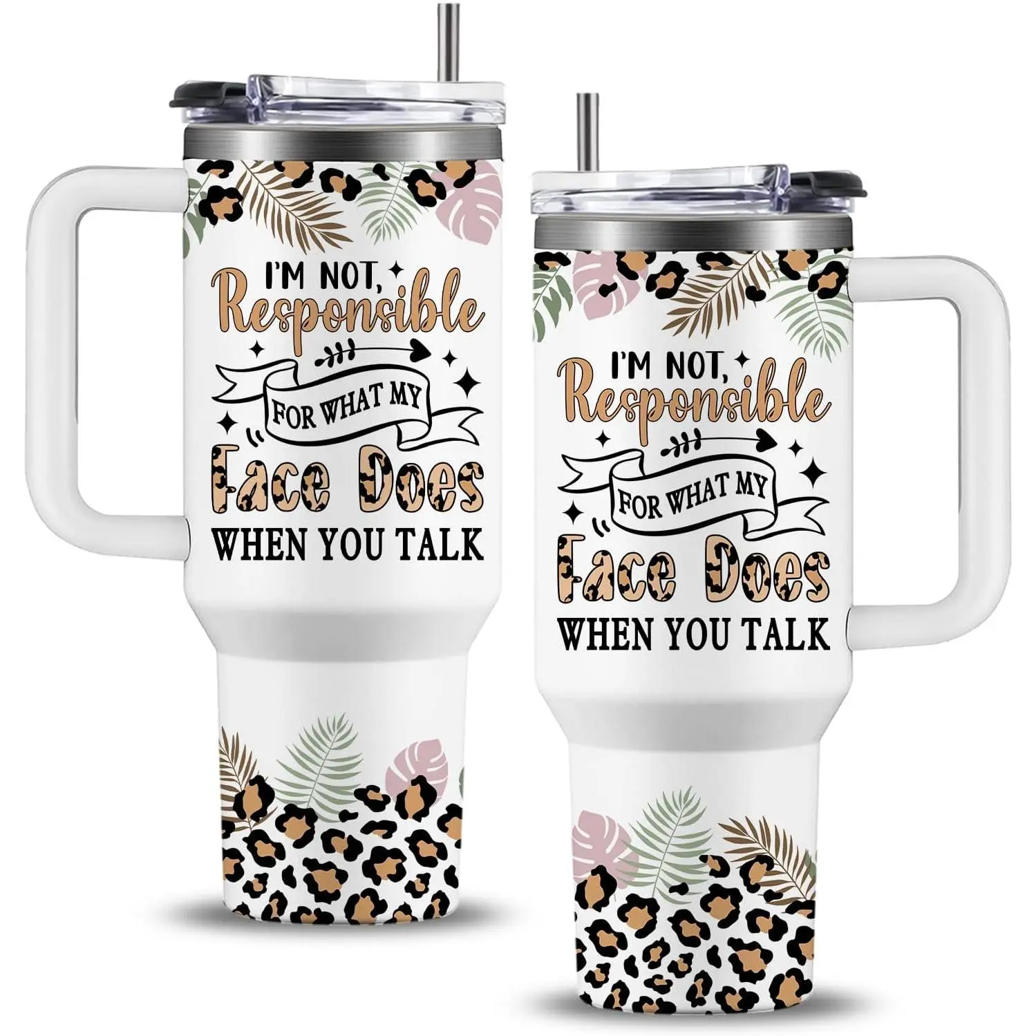40 oz Funny Tumbler Adult Humor | I'm Not Responsible for What My Face Does When You Talk | Sarcastic Sayings Coffee Cups | Office Work Mug for Coworker Boss | Great Gag Gift For Women Men