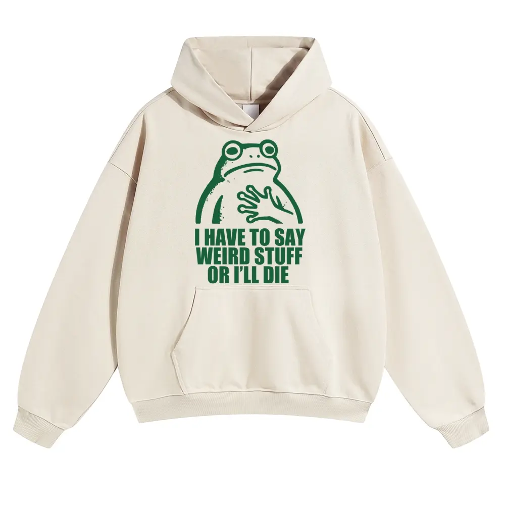 Unisex Line-style Humorous Frog: I HAVE TO SAY WEIRD STUFF OR I'LL DIE Graphic Round Neck Sweatshirt Personalized Pattern Y2k Clothing Round Neck Sweatshirt,Women's Clothing 100% Cotton, Menswear, Top, Vintage Style,Summer Casual Oversized