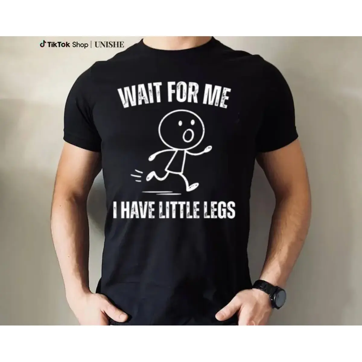 Short Legs Walking Tee – Wait For Me I Have Little Legs Funny Print