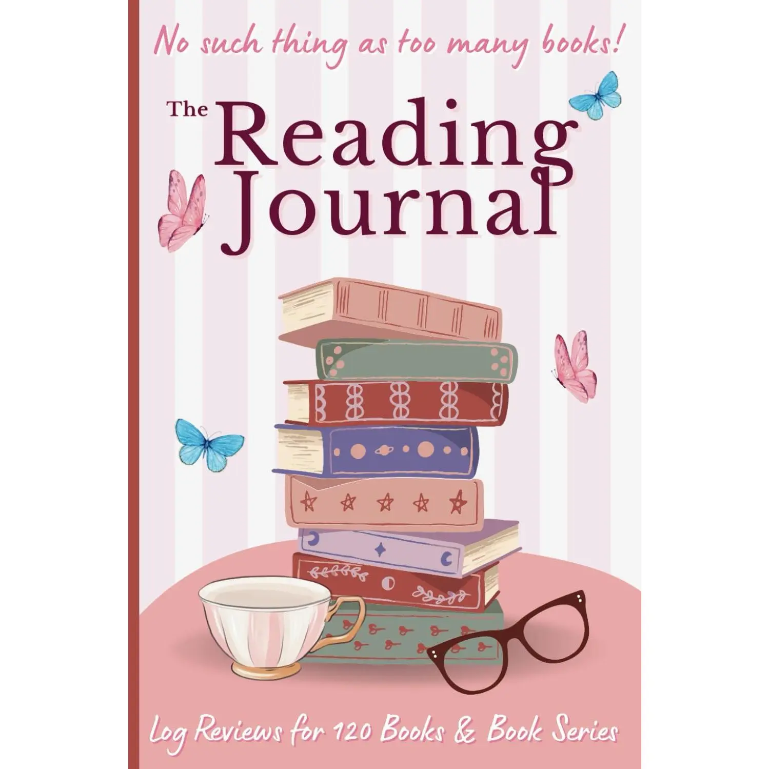 The Reading Journal:  Diary to Log Reviews for 120 Books & Book Series with Additional Room for  Reading Goals, Wishlist's & Reading Challenges. - Paperback