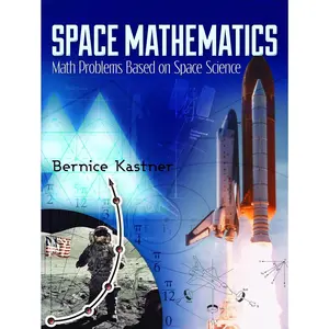 Space Mathematics: Math Problems Based  Space Science (Dover Books  Aeronautical Engineering) - Paperback