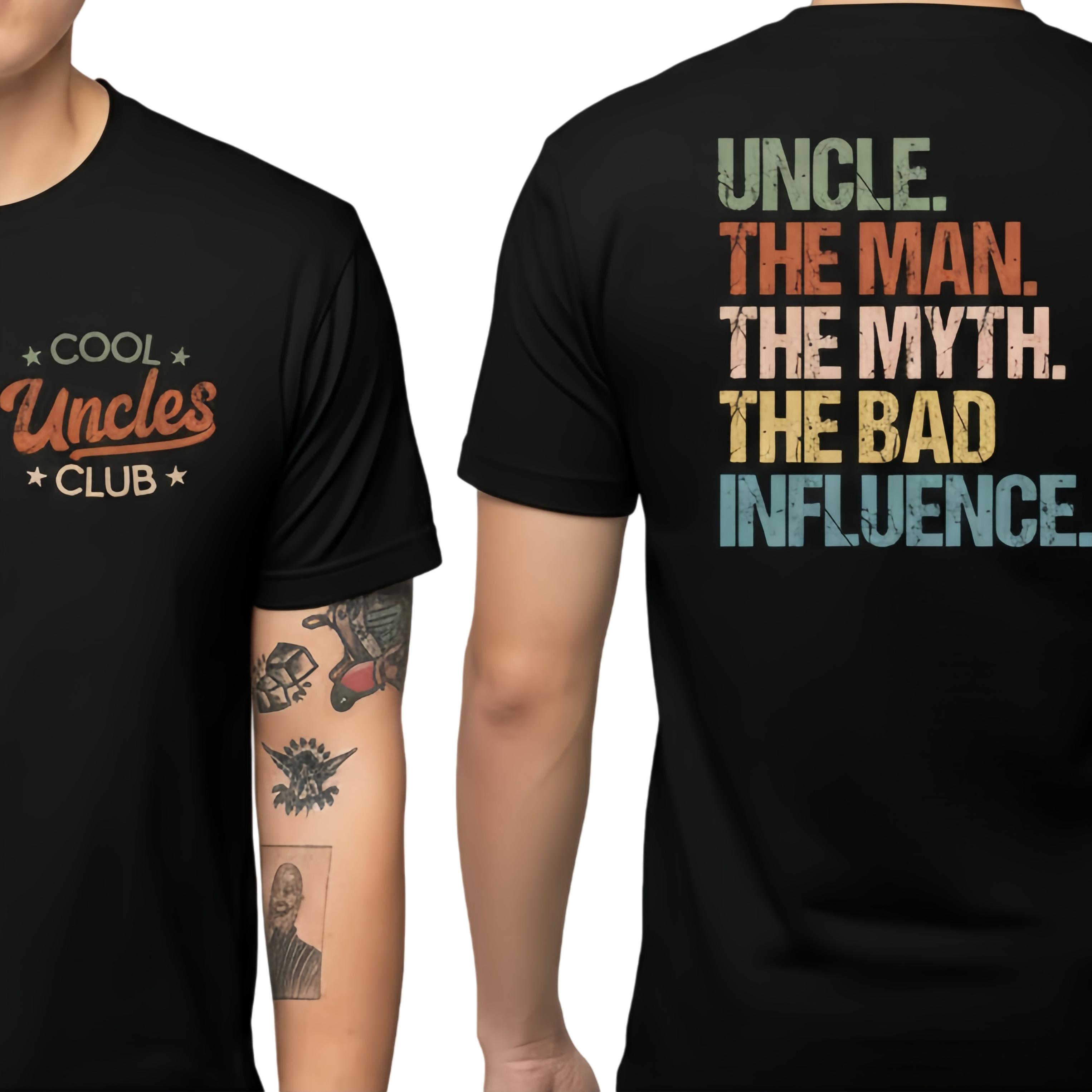 Cool Uncles Club The Man Myth Bad Influence Double Sides Shirt, Funny Uncle Gifts, Best Uncle Ever Shirt, Cool Uncle T-shirt,Gift for Uncle Cotton Tee Casual Style Tee Casual Loose Fit