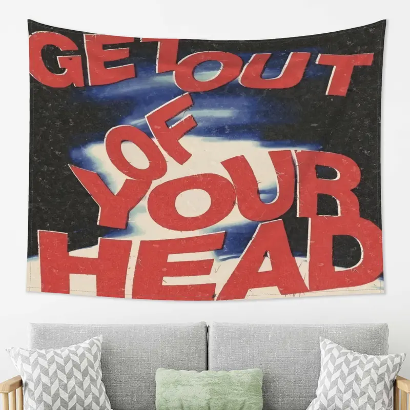 Minimalist Design Tapestry 'Get Out of Your Head', for Aesthetic Lovers, Suitable for Bedroom Decor, Ideal for Various Holidays, a Perfect Tapestry Gift, Wall Hanging for Living Room, Bedroom, Office Home Decor/Room Decoration/Party Decoration