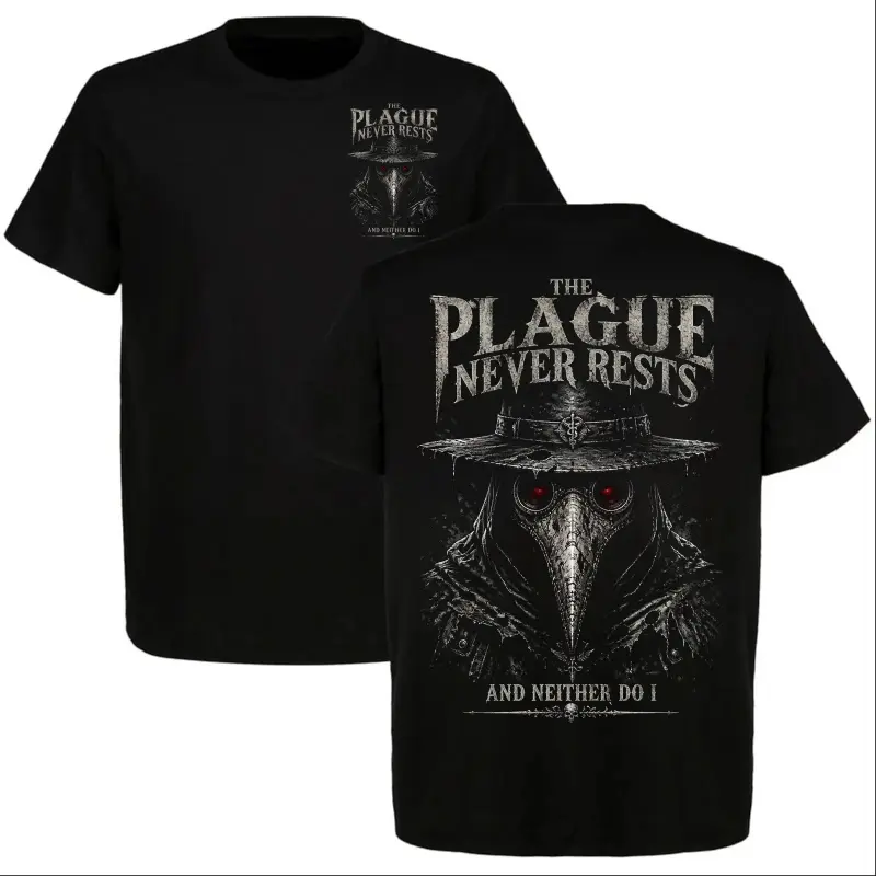 Graphic T-Shirt The Plague Never Rests Plague Doctor Tee, Gothic Horror Graphic Shirt, Steampunk Dark History T-Shirt, "And Neither Do I" Vintage Quote Tee, Medieval Gothic Streetwear Shirt, Unisex Short Sleeve Casual T-Shirt for Men Women