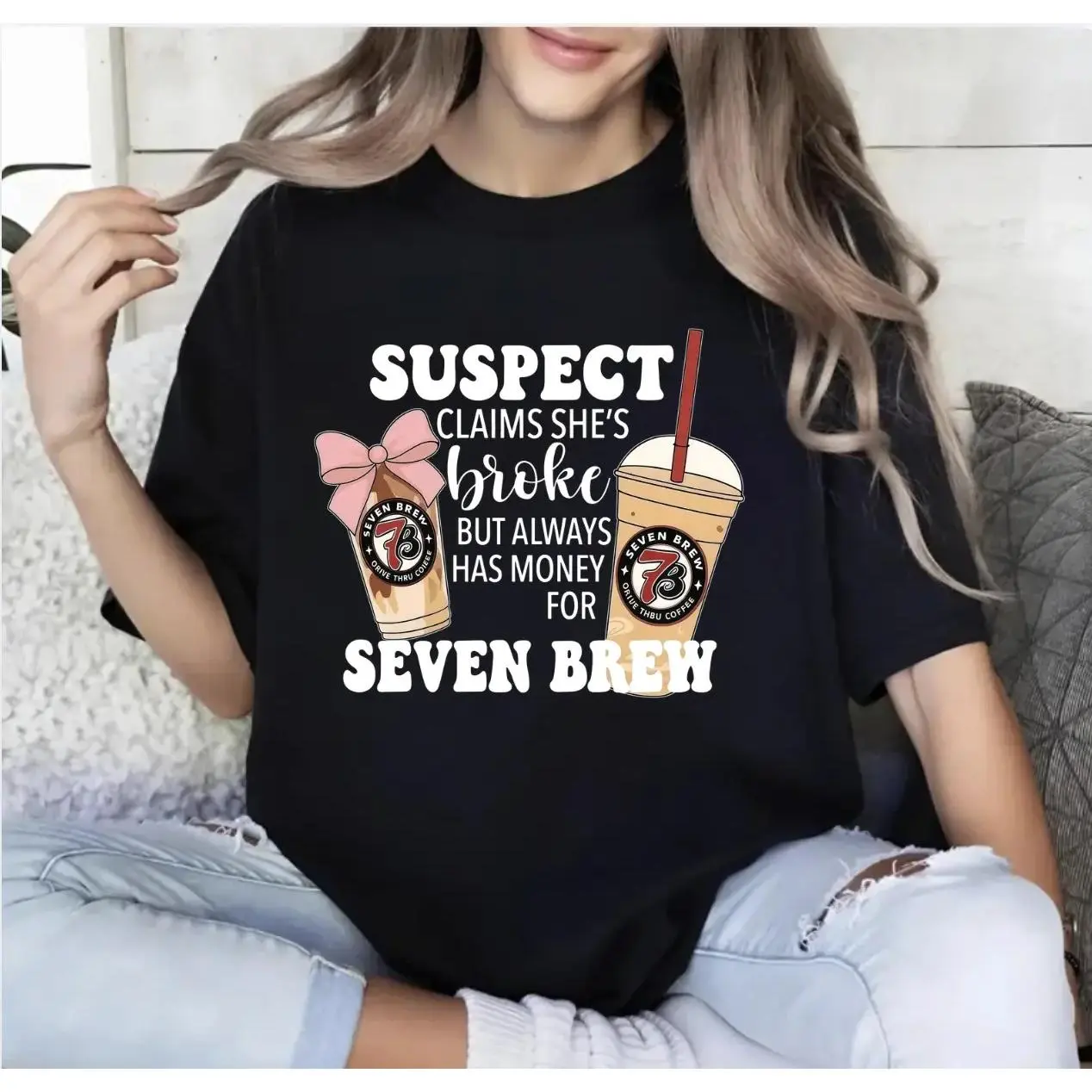 Coffee Girl T-shirt/Sweatshirt, Claims She’s Broke But Always Has Money for Seven Brew Cozy Casual Crewneck, Gift For Her