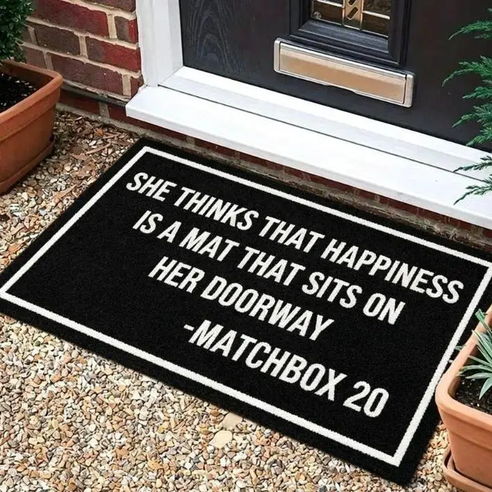 Matchbox 20 Lyrics Plush Doormat, She Thinks That Happiness Is A Mat Quote Black White Non Slip Floor Mat, Rock Band Fan Decor Rug, Unique Gift for Matchbox 20 Fans