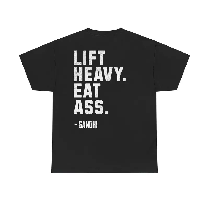 Lift Heavy Eat Ass Meme Gym Shirt Back Design |   Bodybuilding Motivation Fun Pump Cover |   Edgy Gym Humor Distressed Back Text Gift Tshirt