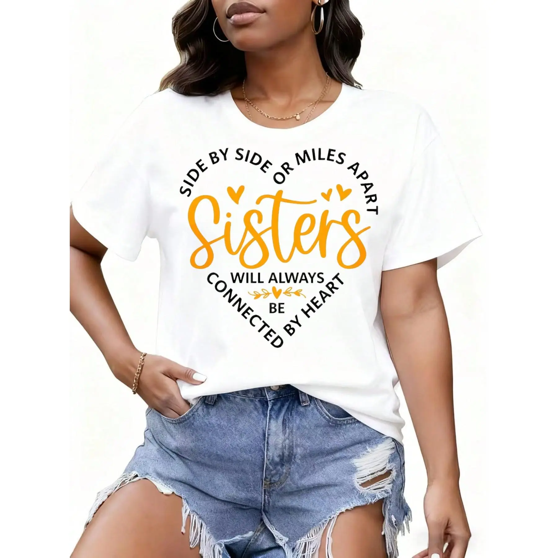 Sisters Side By Side Or Miles Apart Will Always Be Connected By Heart T Shirt Women Casual Top Gift For Sisters Family Love Apparel