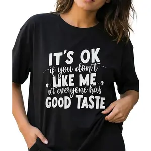 Funny Sarcastic Women Graphic Tee Not Everyone Has Good Taste Quote Shirt