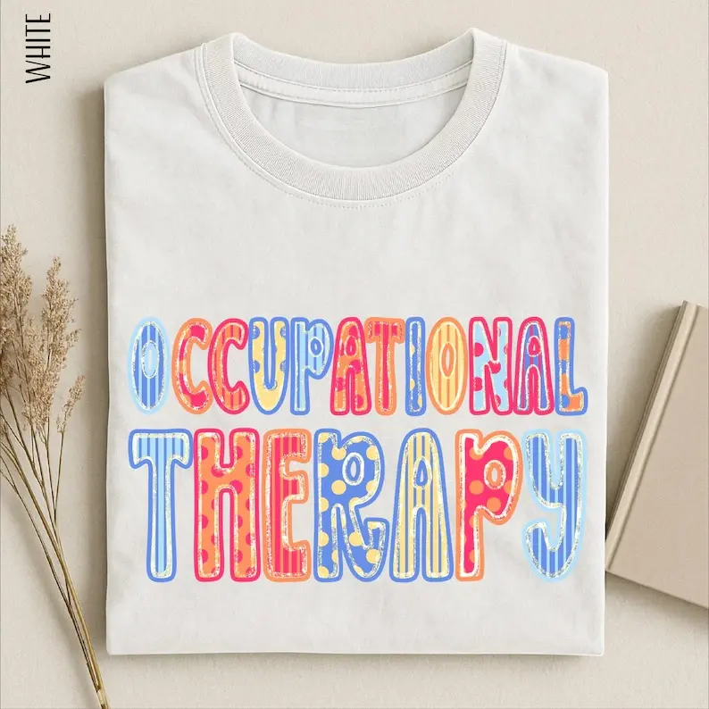 Occupational Therapy Shirt, Gift for OTA, Occupational Therapist Tee, Therapy Clinic Sweatshirt.