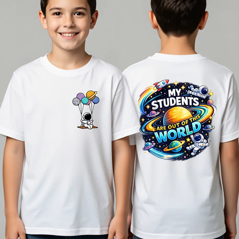 2 Sided Printing My Students Are Out Of This World Teacher Space Graphic T-shirt, Rocket Astronaut Planet Art T-shirt, Science Educator Gift