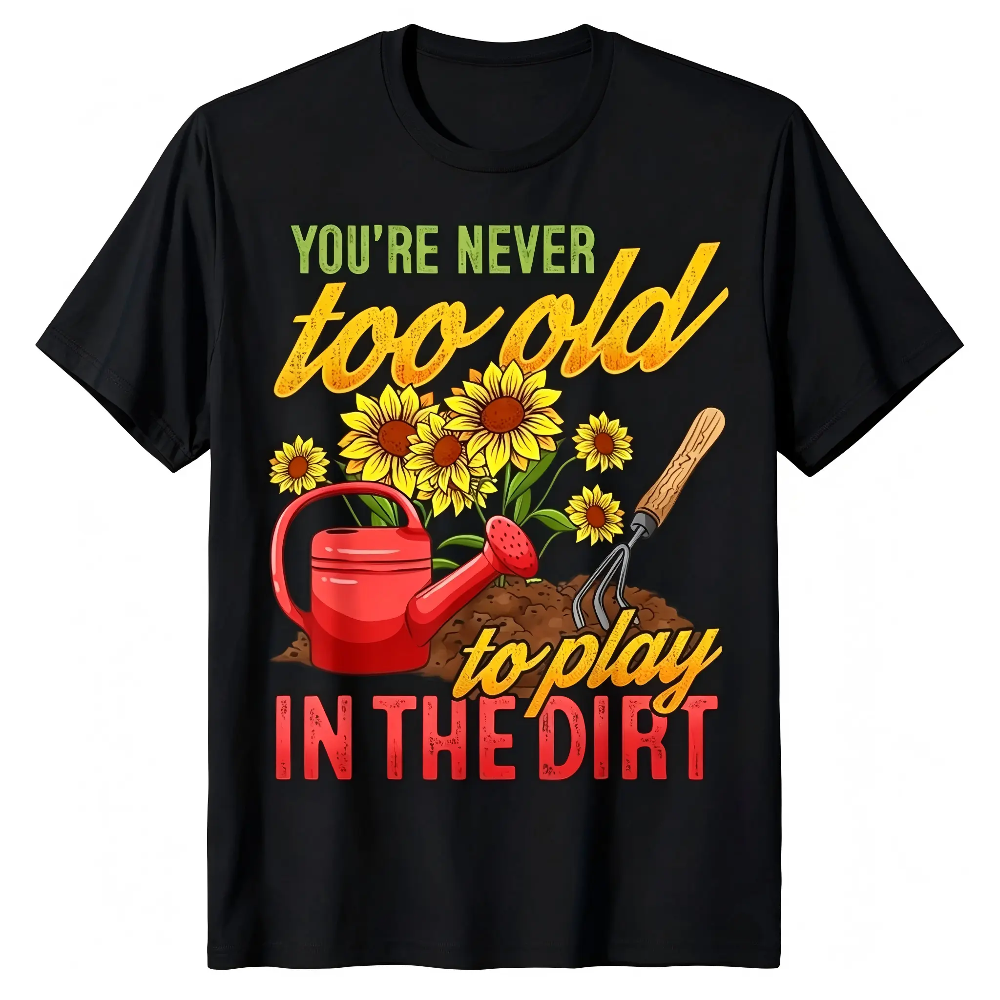 "You're Never Too Old To Play In The Dirt" Gardening T-Shirt for Men & Women - Sunflower Retro Graphic, Soft Breathable Cotton Crew Neck, All-Season Summer Spring Casual, Great for Daily Wear & Gardening Hobby Style, Machine Washable