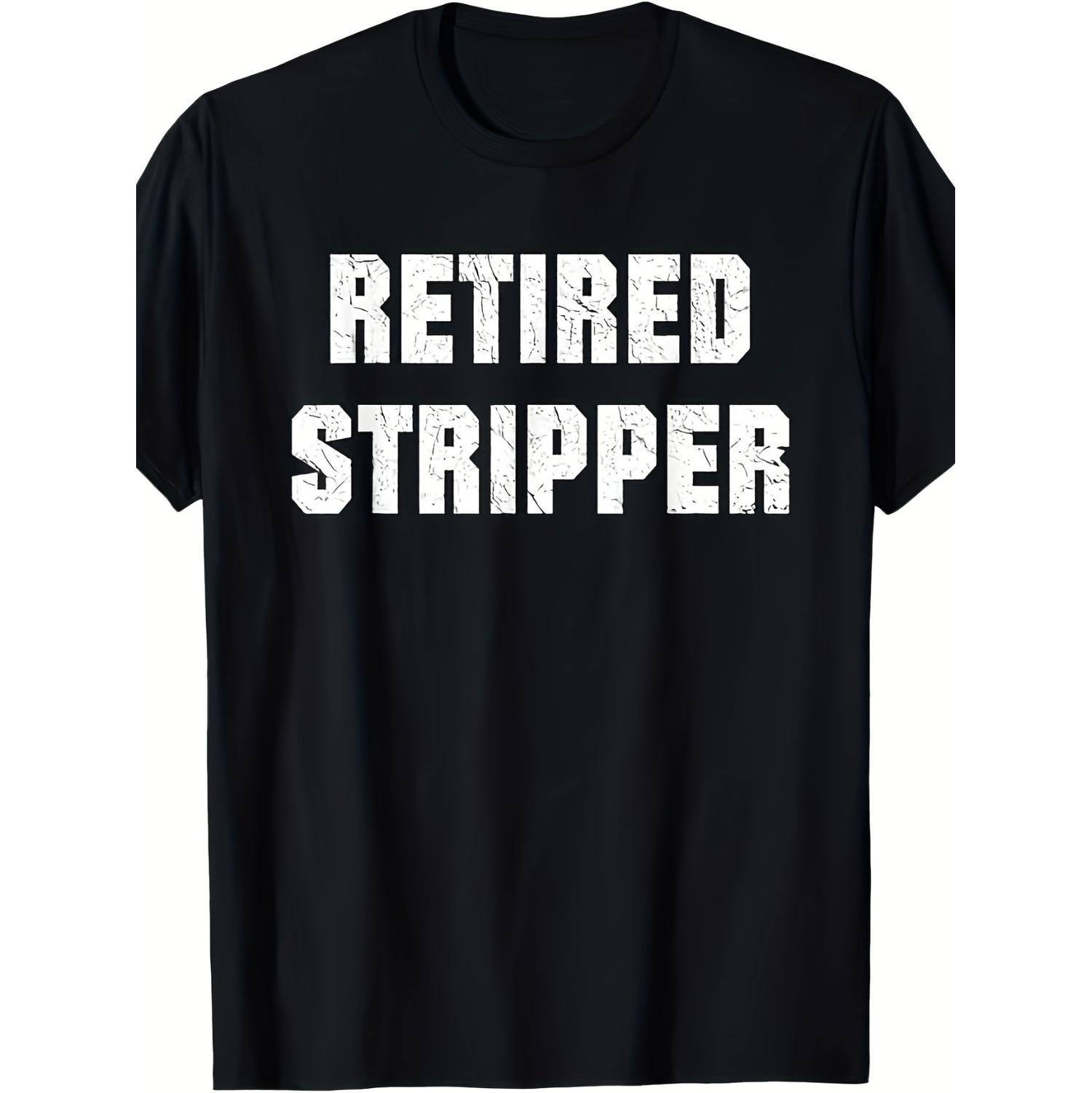 Golf Gift T-Shirt For Men and Women Funny Male Strippers And Retired Strippers T Shirts  Plus Size Black