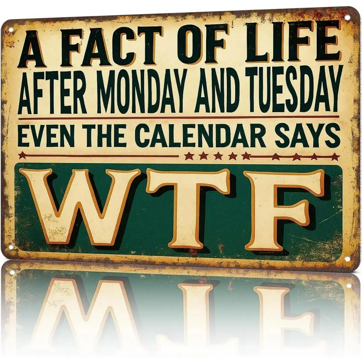 Vintage Funny Metal Wall Sign - Humorous Calendar Quote Artwork, Lightweight Decorative Hanging Plaque with "After Monday And Tuesday" Saying, 8x12 In, Perfect for Home Office Bar Decoration