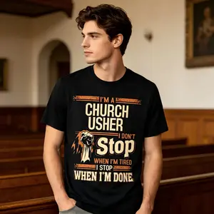 Men's Christian Usher Ministry T Shirt I'm a Church Usher I Don't Stop Serving Bible Verse Ephesians 6 18 Black with Golden Lettering & Usher Badge Design Breathable Stretchable Faith BasedT Shirt for Easter Black Short Sleeve Crew Neck Tee for Men