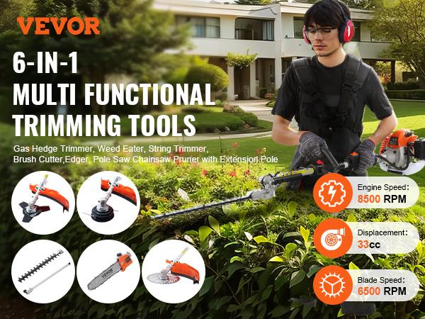 VEVOR 33CC 6-in-1 Multi-Functional Trimming Tools, Gas Hedge Trimmer, Weed Eater, String Trimmer, Brush Cutter, Edger, Pole Saw Chainsaw Pruner with Extension Pole VEVOR 33CC 6-in-1 Multi-Functional Trimming Tools, Gas Hedge Trimmer, Weed Eater, String Trimmer, Brush Cutter, Edger, Pole Saw Chainsaw Pruner with Extension Pole