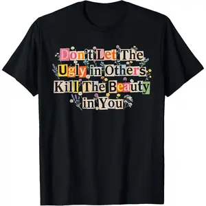 Inspirational Quote Sports T-Shirt - "Don't Let The Ugly in Others Kill The Beauty in You" Graphic, Breathable Sports Top for Casual Outdoor Activities