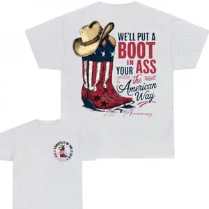 We'll Put A Boot In Your Ass Flag 250th Anniversary Flags T-Shirt, 4th Of July Tee, 250th Anniversary America unisex T-Shirt, Toby Keith Shirt For Fans T-shirt
