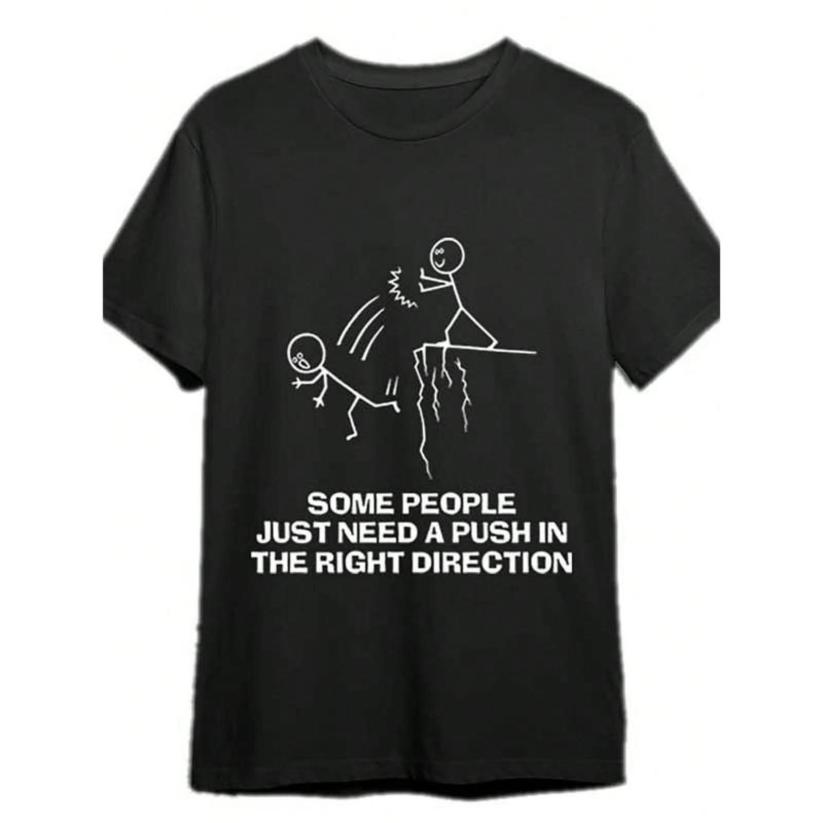 Some People Just Need A Push Funny Sarcastic Quotes Gift T-Shirts Funny Men's T-Shirts, Halloween, Thanksgiving, Christmas Gift, Suitable For Men, Women, Family And Friends, Black Casual Short-Sleeved Crew Neck T-Shirt