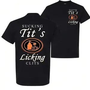 180gSucking T And Licking C Funny Tito Drinking Humor Party T-Shirt, Tito Logo Party Vibes Design Graphic 2 Side Shirt, Unisex Cotton For Men And Women Menswear Top Fabric