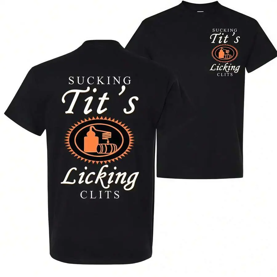 180gSucking T And Licking C Funny Tito Drinking Humor Party T-Shirt, Tito Logo Party Vibes Design Graphic 2 Side Shirt, Unisex Cotton For Men And Women Menswear Top Fabric
