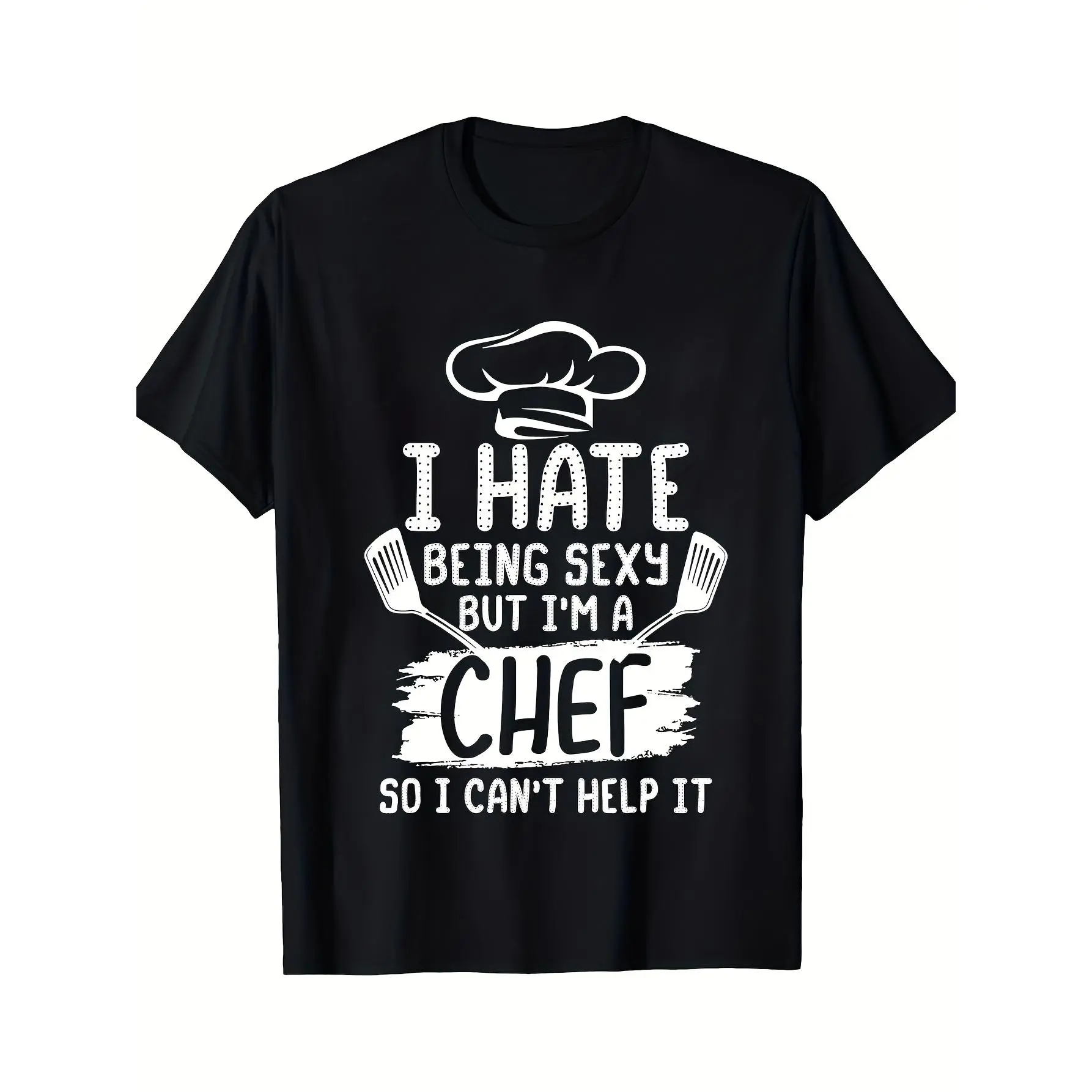 Funny Chef Saying Men's T-Shirt - "I Hate Being Sexy But I'm a Chef" Graphic Print, Black with White Text, Short Sleeve Regular Fit Casual Kitchen Apparel, Comfortable Gift for Men, Chef Accessories, Humorous Clothing, Playful Design, Quality Fabric, Cook
