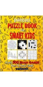 Difficult Riddles For Smart Kids: 300 Difficult Riddles And Brain Teasers Families Will Love (Thinking Books for Kids) Difficult Riddles For Smart Kids: 300 Difficult Riddles And Brain Teasers Families Will Love (Thinking Books for Kids)