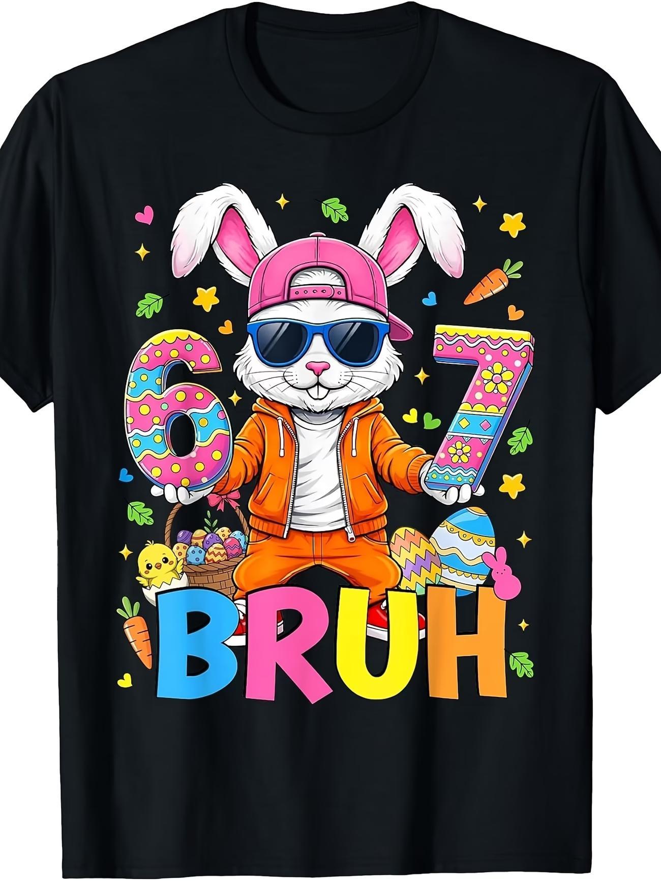 67 Bruh Easter Day Six Seven Rabbit Rabbit Face Easter Egg T-Shirt Comfortable Cotton Unisex T-Shirt All-Day Wear