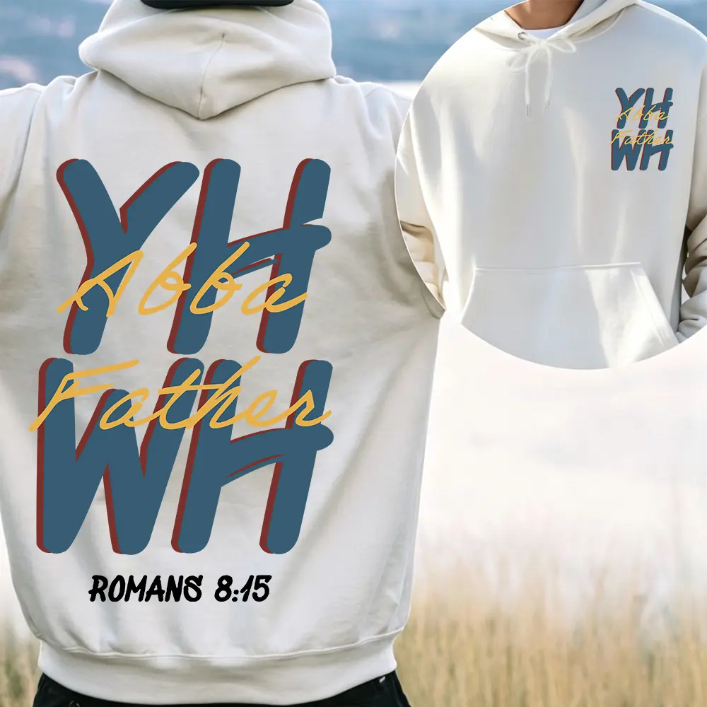 YHWH Abba Father Hoodie Romans 8 15 Christian Sweatshirt Yahweh Hebrew Bible Verse Graphic Hooded Tops Unisex Faith Based Gift Casual Long Sleeve Cotton Fabric
