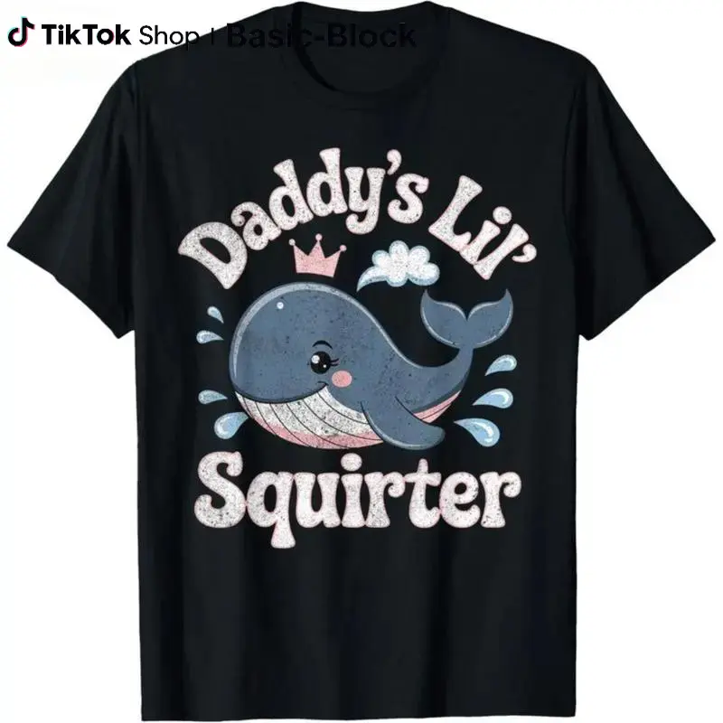 Daddy's Lil Squirter Inappropriate Adult Humor Graphic Tees, Funny Quote Cotton Tee, Trendy Trending Clothes Casual Short Sleeve Men's T Shirts For Men