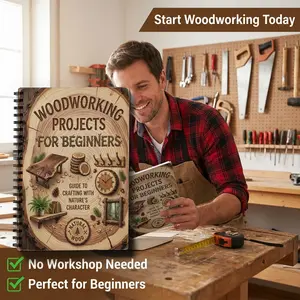 Woodworking Project Plan for Beginners, Step-By-Step DIY Blueprint, Detailed Diagrams and Templates, Create Practical and Aesthetic Wooden Crafts