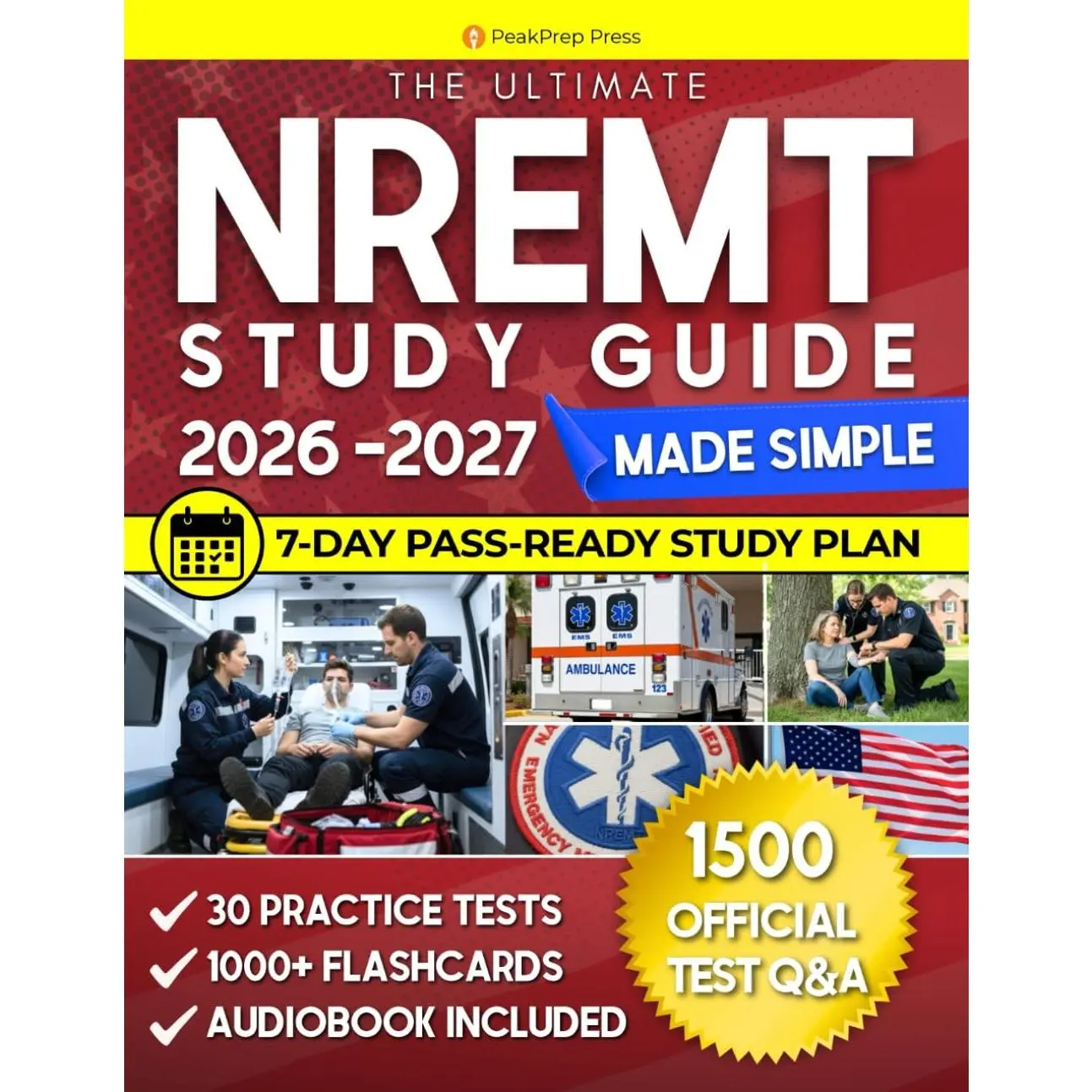 The Ultimate EMT Study Guide: All in 1 NREMT® Exam Prep. Ace the Paramedic Test on Your First Try in Just 7 Days with Expert Tips for Clear Understanding. 1500 Official Q&A, & 30 Practice Tests