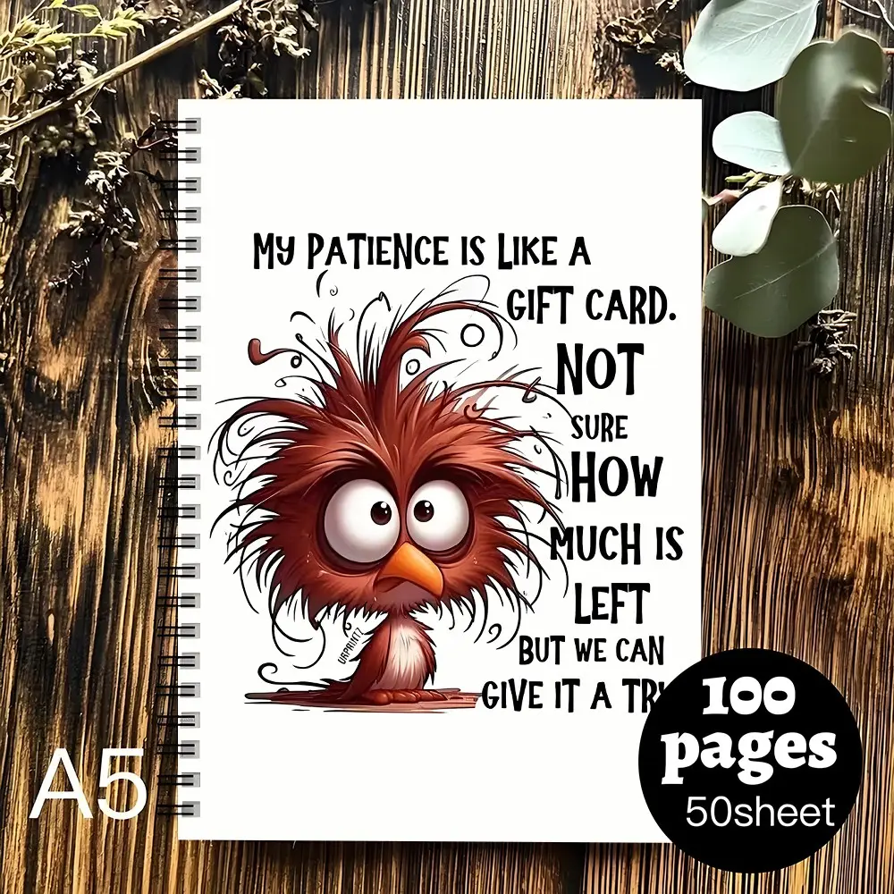 A5 Funny Sarcastic Spiral Notebook 100 Pages, My Patience Is Like A Gift Card Funny Bird Quote Journal, Relatable Humor Writing Notebook, Hilarious Office Coworker Gag Gift for Men Women,Applicable to schools and workplaces