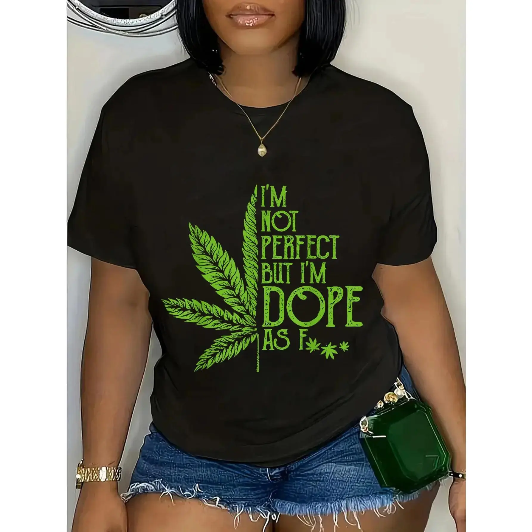 I'm Not Perfect But I'm Dope As Weed 420 Stoner Gift T-Shirt