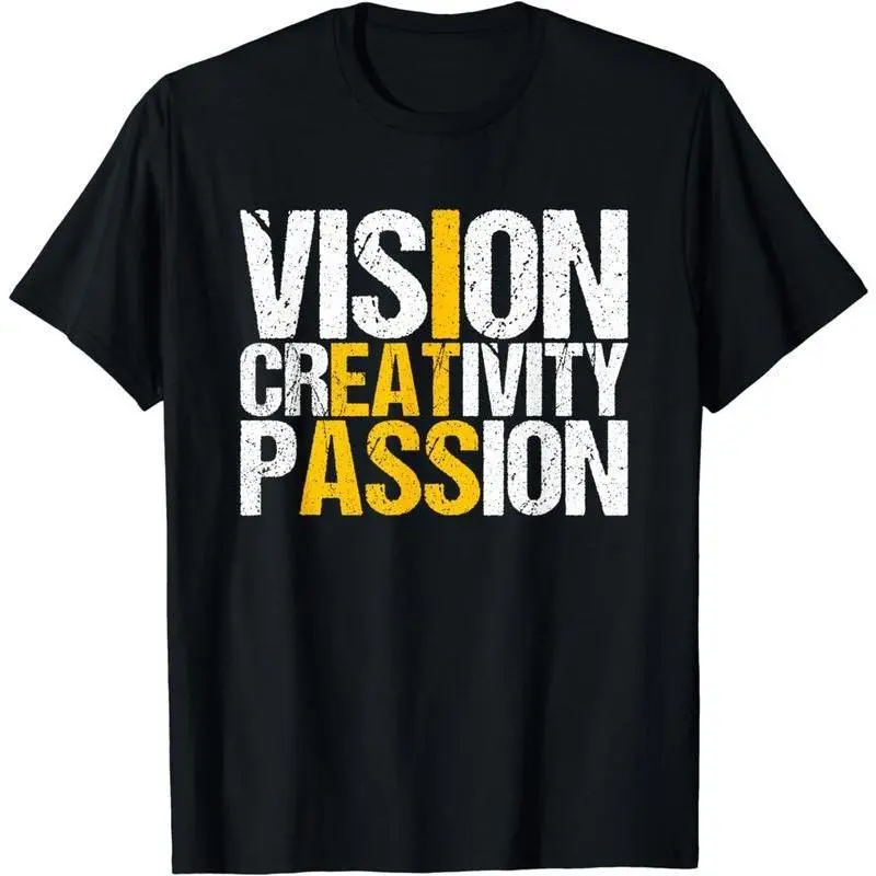 Vision Creativity Passion Shirt - Funny Unisex Black T-Shirt S-4XL Made by Casual Menswear Cotton Fashion with Bold Design and Comfortable Fit  graphic clothing