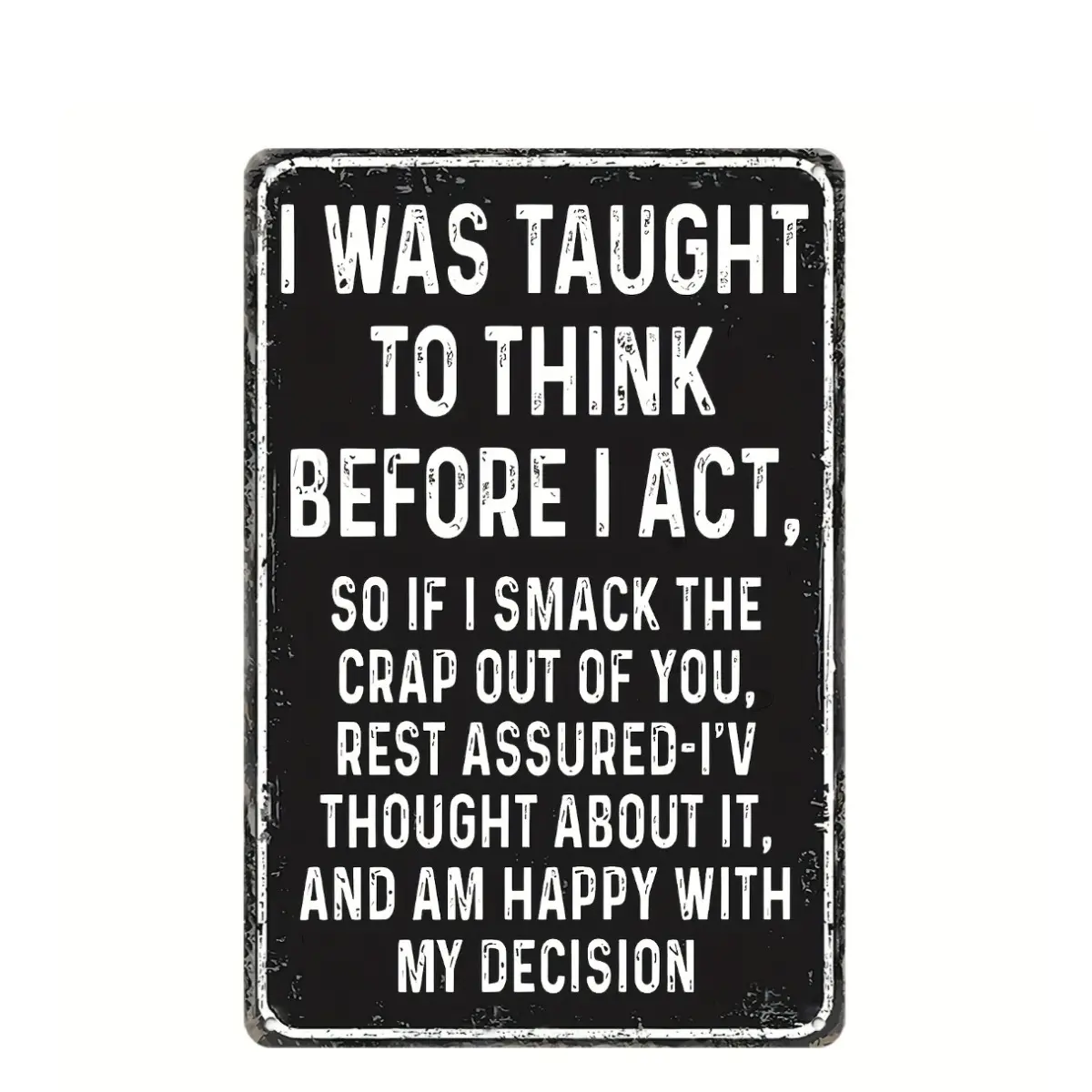Funny Sarcastic Quote Rectangular Metal Sign 8×12 Inch, Vintage Black White Humorous Wall Sign, Farmhouse Bar Garage Home Wall Decor