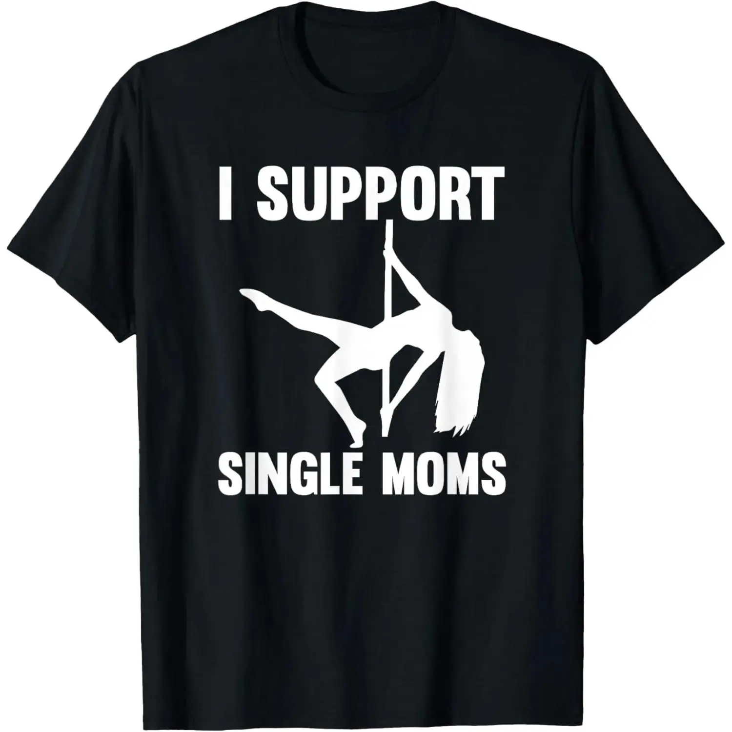 Women's Cute "I Support Single Moms" Rude Stripper Round Neck Short-Sleeve T-Shirt - Light, Soft Fabric, Fitted Casual Streetwear Top for Birthday, Beach