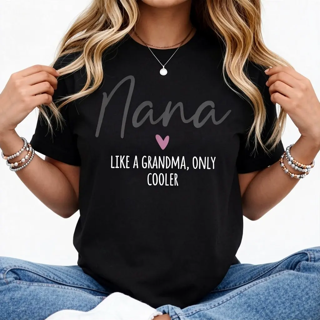Nana Like A Grandma Only Cooler Heart Mother's Day Nana T-Shirt