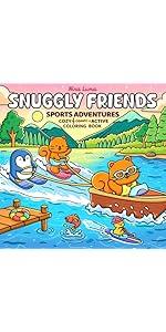Snuggly Friends: Cute Coloring Book for Adults and Teens with Cozy Fuzzy Animals in Hygge Moments for Relaxation, with Exclusive Music for a Complete ... Experience (Snuggly Friends Coloring Series)