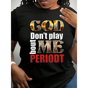 "God Don't Play Me Period" Black T-Shirt| Bold, Colorful Print, Casual Crew Neck, Short Sleeve, All-Season Top