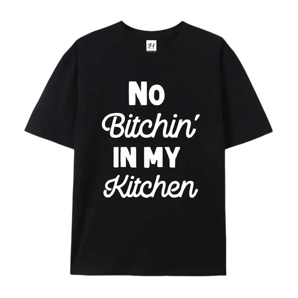 Unisex No Bitchin’ In My Kitchen Mixed Font Print Black Tee, Funny Chef Household Casual Short Sleeve Top Playful Kitchen Rule Graphic Shirt, Great Housewarming Gift For Home Cooks Daily Wear