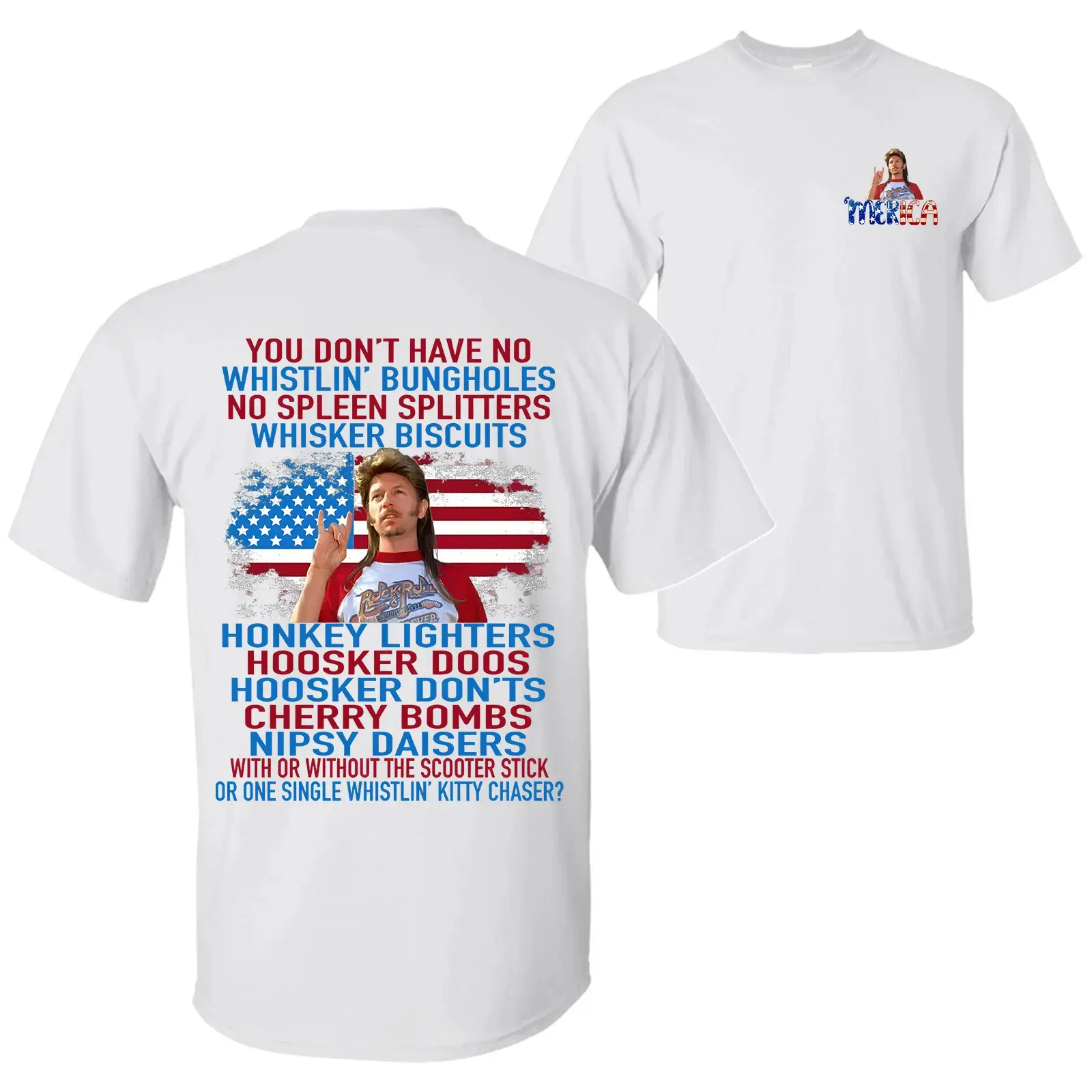 Joe Dirt Patriotic T-Shirt, Unisex Classic Fit Short Sleeve Top in 100% US Cotton with a 2-Sided Merica Graphic for 4th of July, Shortsleeve