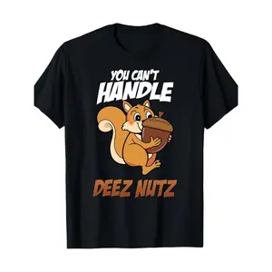 Funny Squirrel Meme T-Shirt - You Can't Handle Deez Nutz Graphic Tee - Soft 220GSM Pure Cotton Black Shirt with Orange Nut Lover Design - Unisex Casual Humor Apparel for Men & Women - Funny Gift