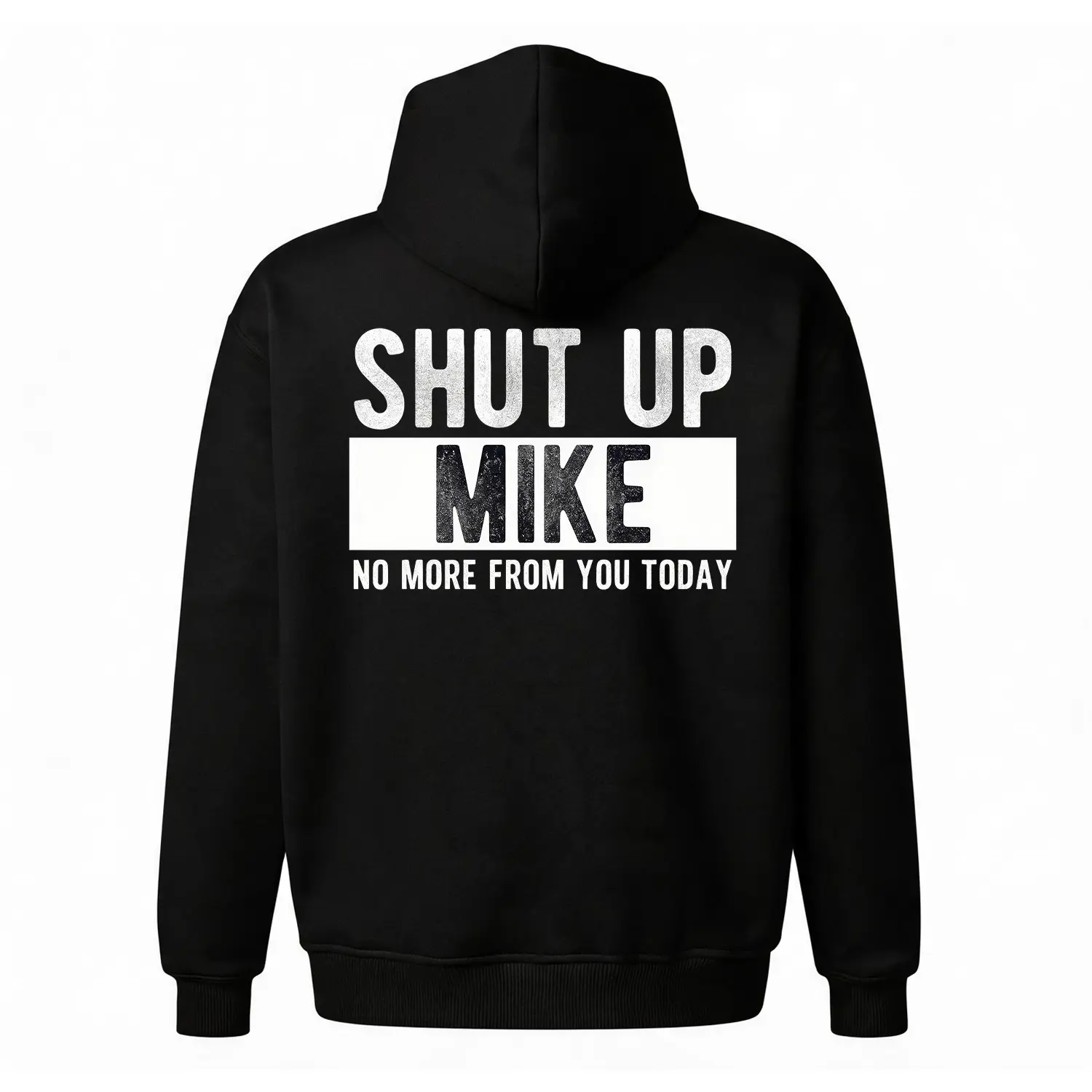 Funny "SHUT UP MIKE" Graphic Hoodie |   Personalized Gag Gift Back Print Sweatshirt |   Sarcastic Bestie Humor Pullover |   Oversized Unisex Fleece Top |   Best Prank Hoodie for Friends
