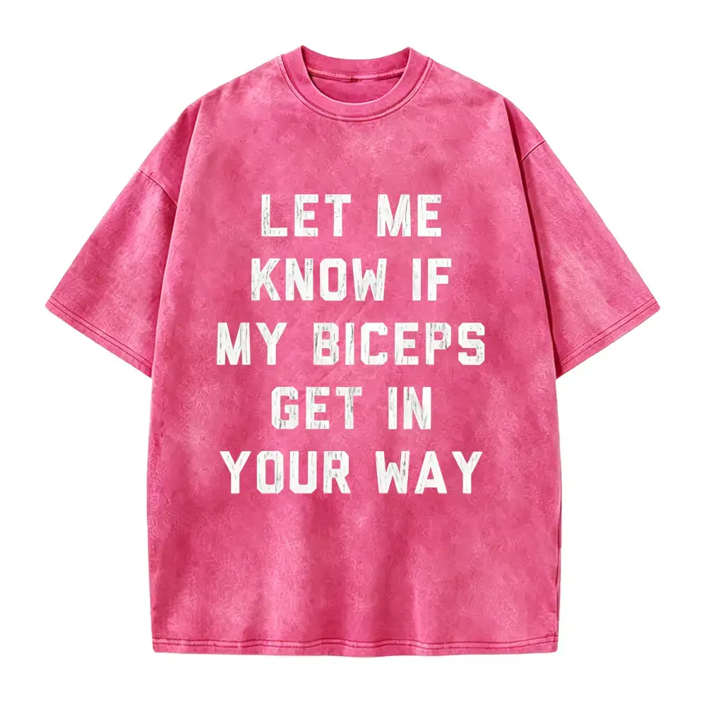 Fashion Crazy Dog T-Shirts Mens Let Me Know If My Biceps Get In Your Way T Shirt Funny Workout Fitness Gym Graphic Tee