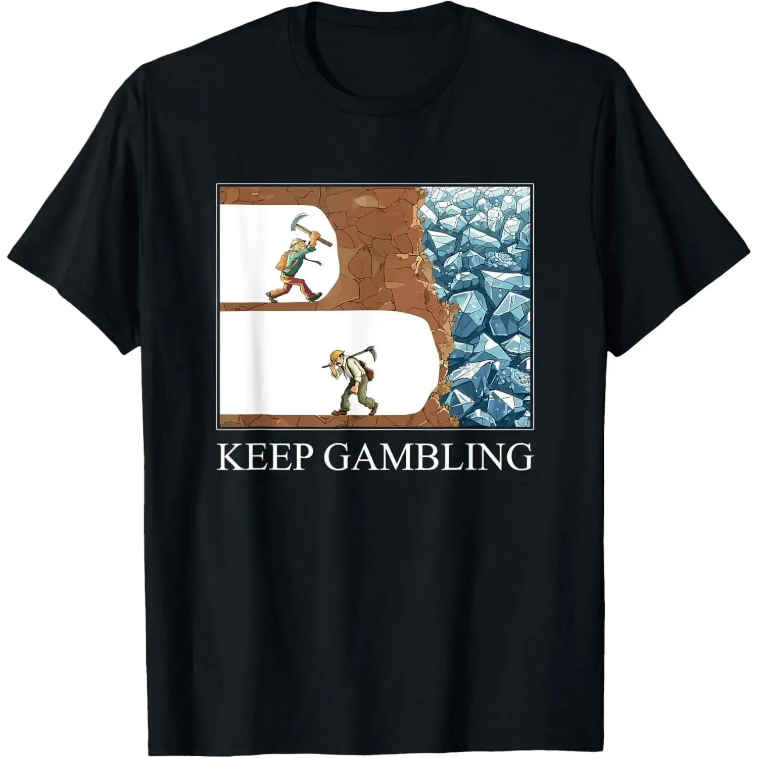 100% Cotton Funny Keep Gambling Inspirational Meme Sarcasm Humour T-Shirt
